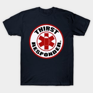 Thirst Responder T-Shirt